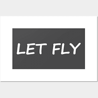 Let Fly! Posters and Art